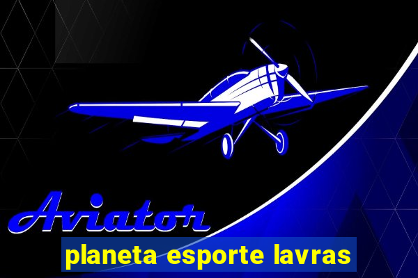 planeta esporte lavras